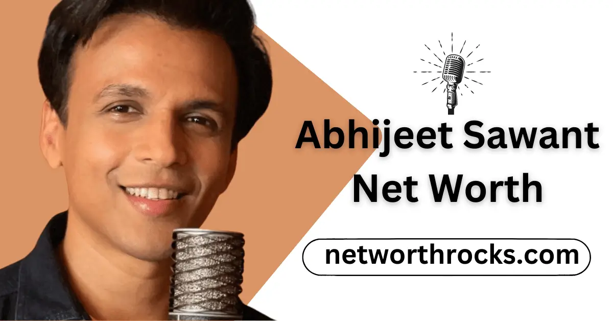 Abhijeet Sawant Net Worth